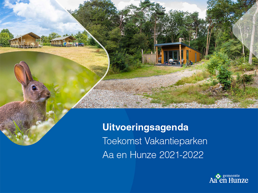Uitvoeringsagenda Toekomst Vakantieparken Aa en Hunze 20212022 Vitale Vakantieparken Drenthe